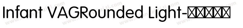 Infant VAGRounded Light字体转换